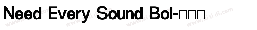 Need Every Sound Bol字体转换